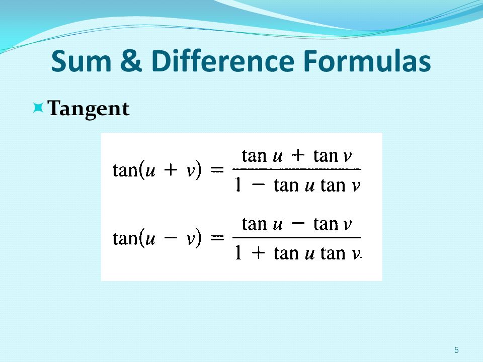 Sum & Difference Formulas  Tangent 5