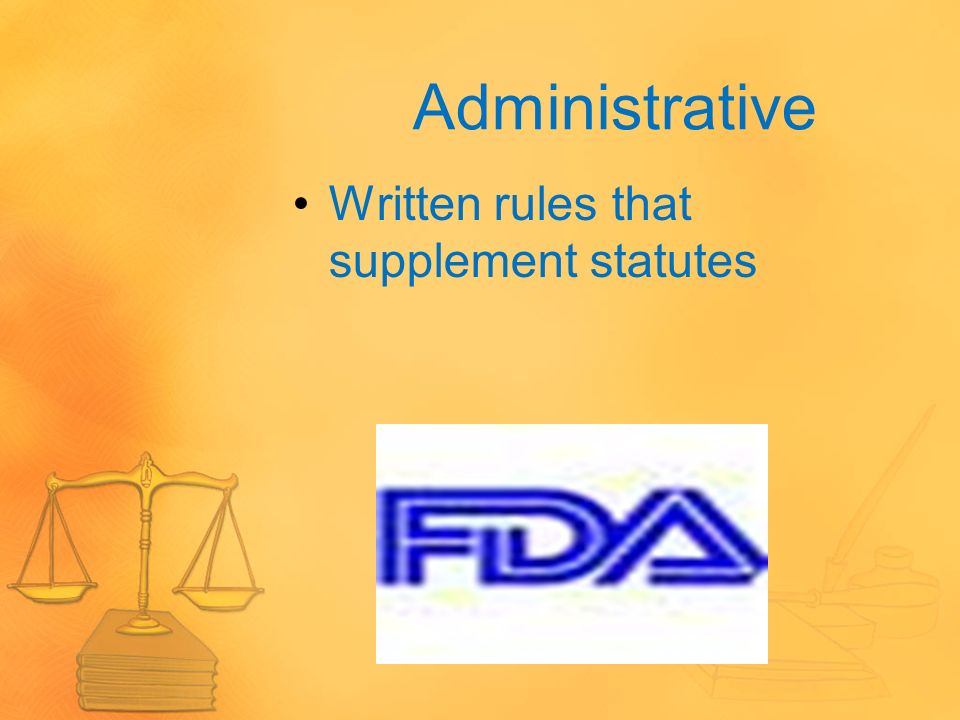Administrative Written rules that supplement statutes