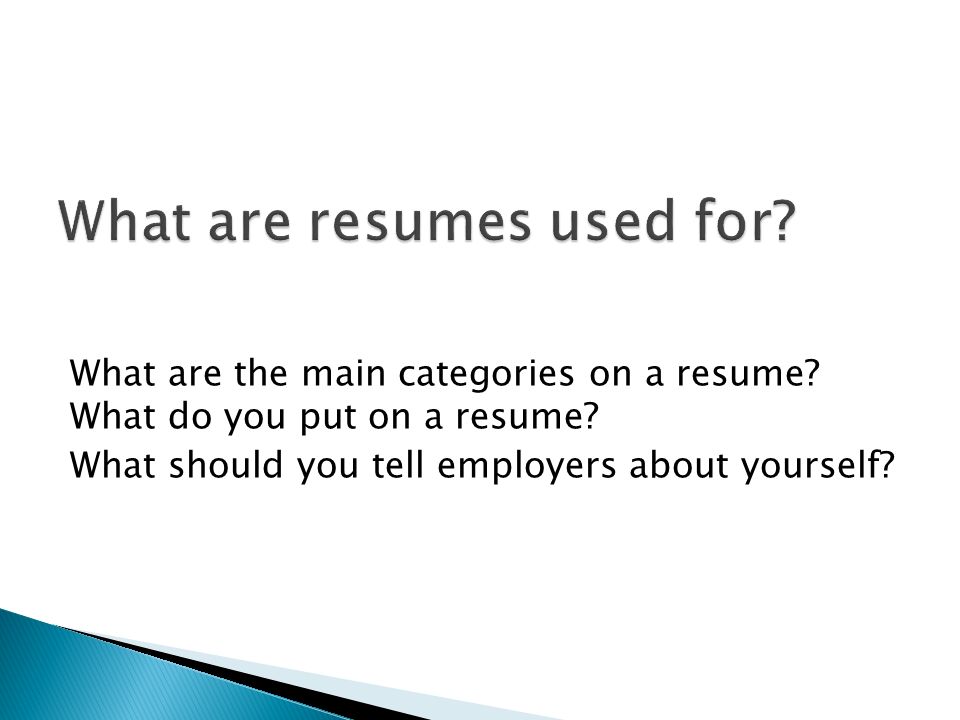 what is a resume what are the main categories on a resume what do