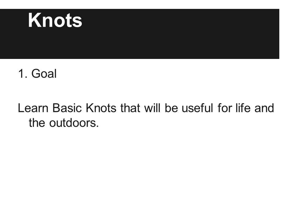 Outdoor Ed. Day 1 1. Ropes 2. Survival in the Desert 3. Animal Identification. -  ppt download