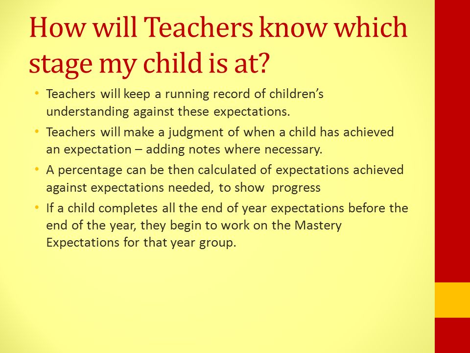 How will Teachers know which stage my child is at.