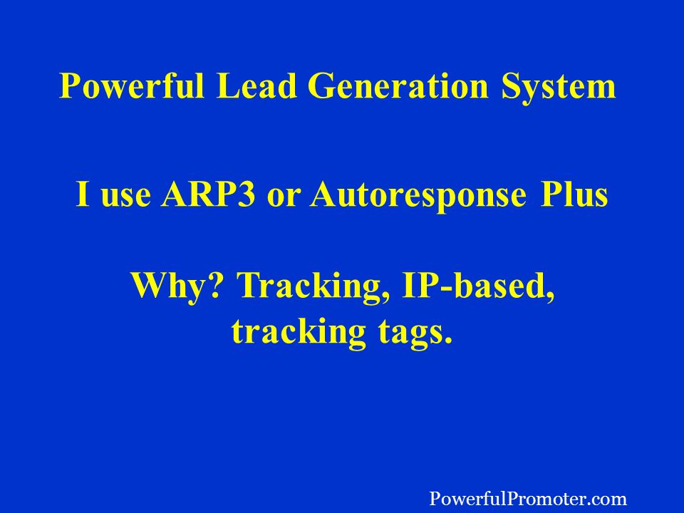 Powerful Lead Generation System I use ARP3 or Autoresponse Plus Why.