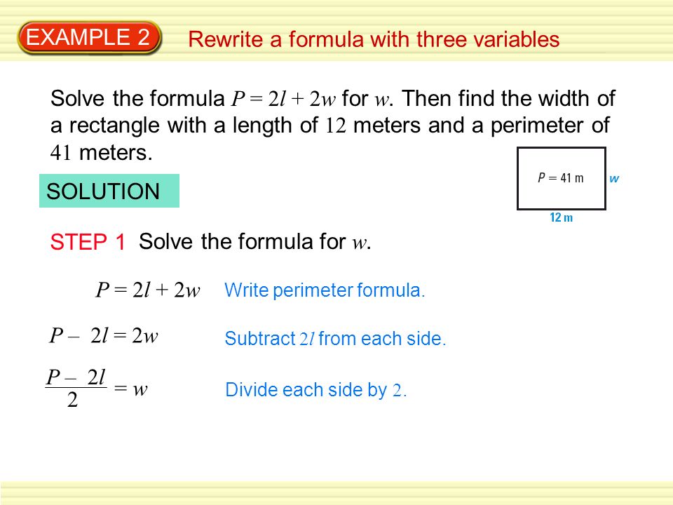EXAMPLE 2 Rewrite a formula with three variables SOLUTION Solve the formula for w.