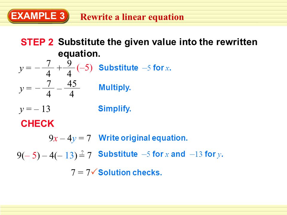EXAMPLE 3 Rewrite a linear equation Substitute the given value into the rewritten equation.