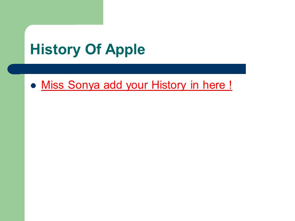 History Of Apple Miss Sonya add your History in here !