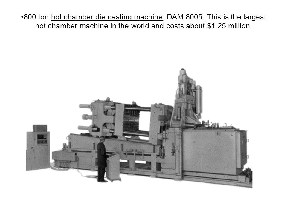 800 ton hot chamber die casting machine, DAM 8005.