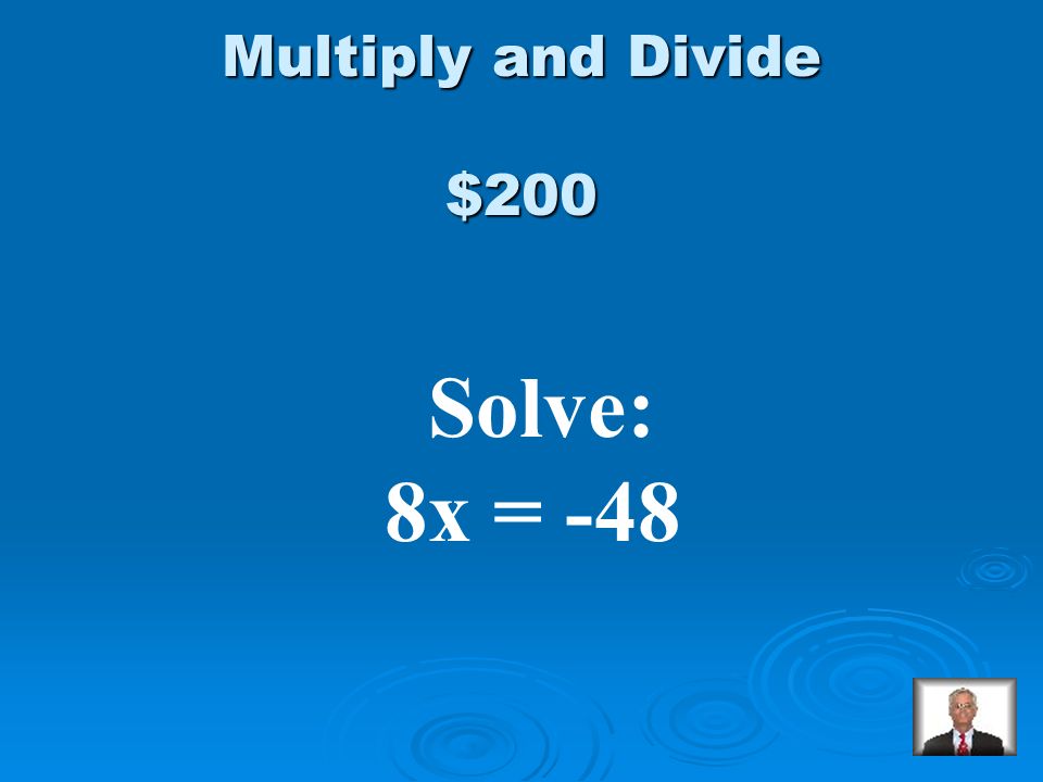 $100 Answer from Multiply and Divide x = 90