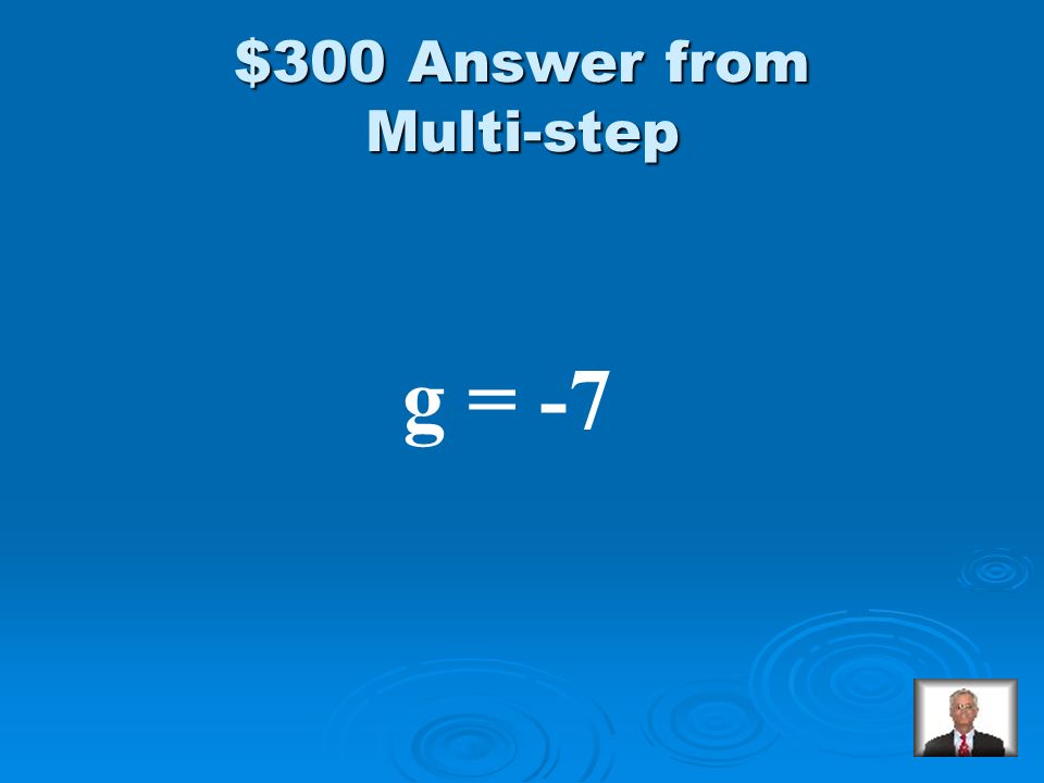 Multi-step $300 Solve: 7g – 14 = -63