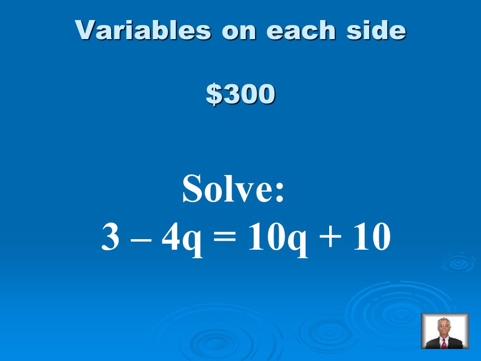 $200 Answer from Variables on each side t = 2