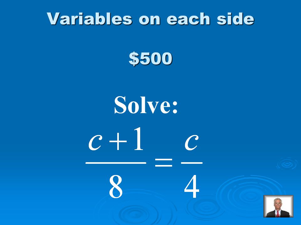 $400 Answer from Variables on each side s = -3