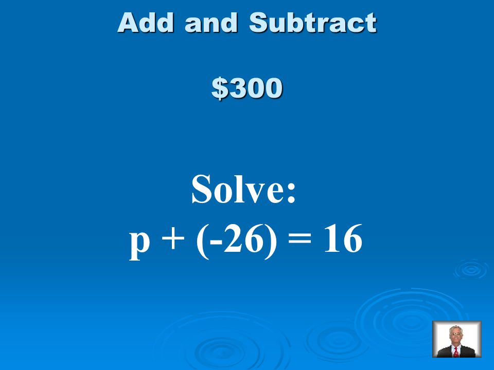 $200 Answer from Add and Subtract c = 7