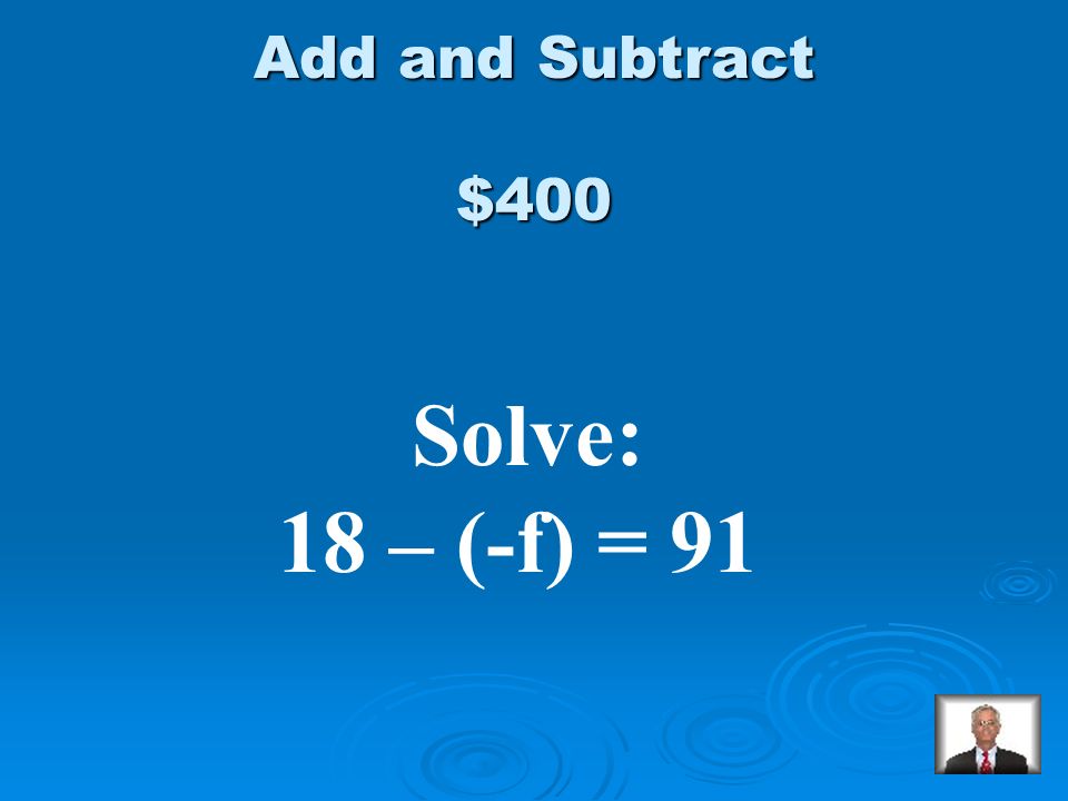 $300 Answer from Add and Subtract p = 42