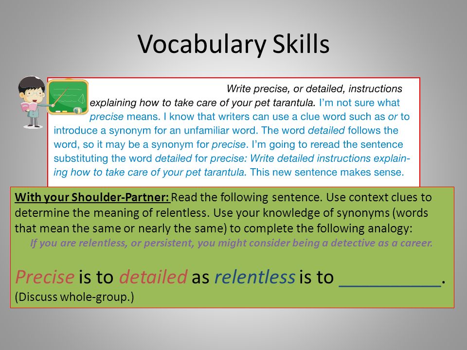 Vocabulary Skills With your Shoulder-Partner: Read the following sentence.