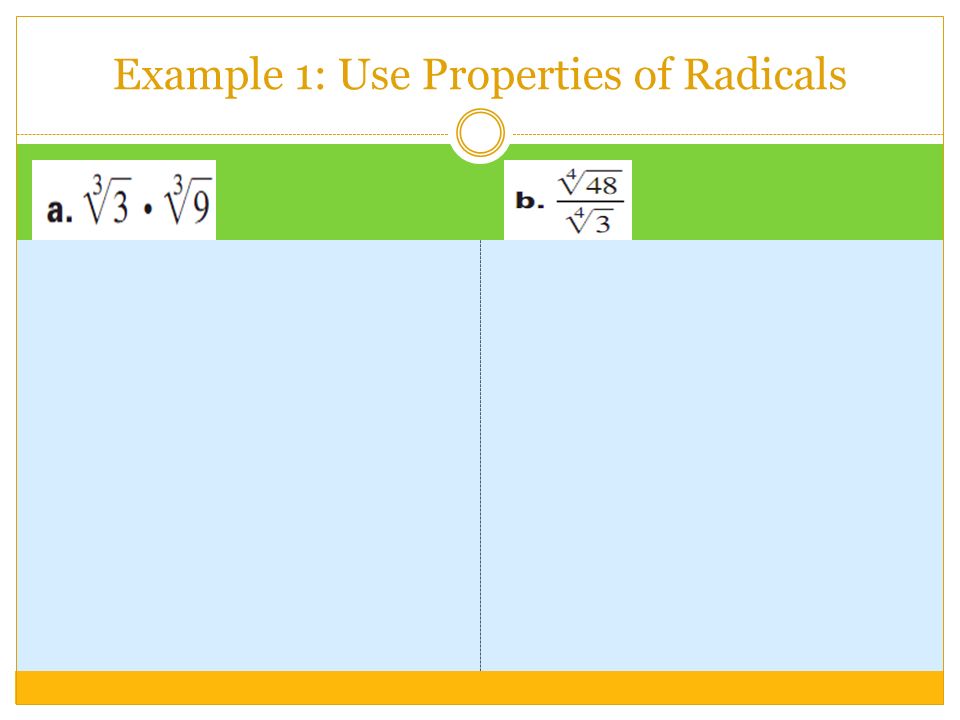 Example 1: Use Properties of Radicals
