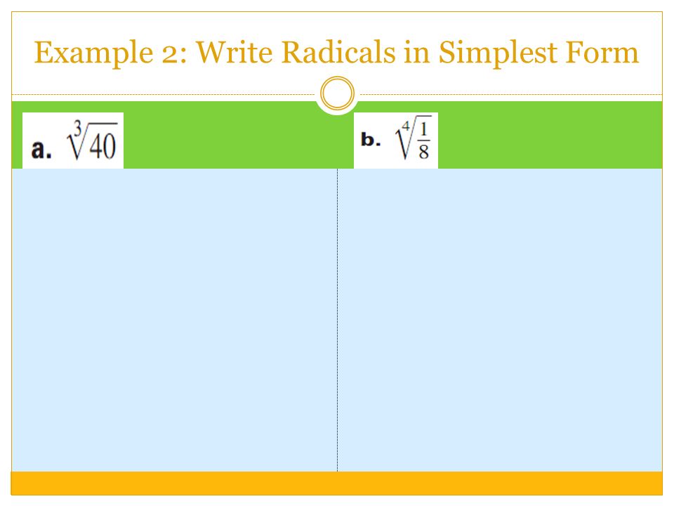 Example 2: Write Radicals in Simplest Form