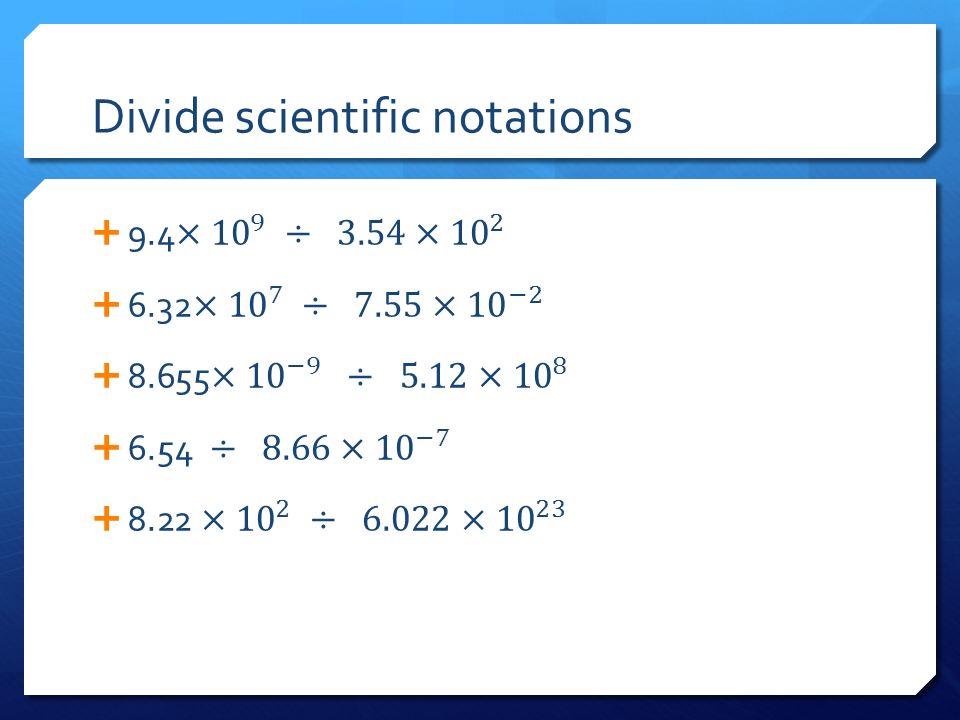 Divide scientific notations
