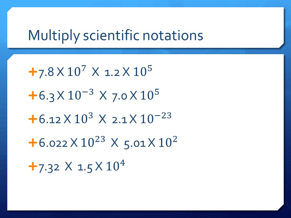 Multiply scientific notations