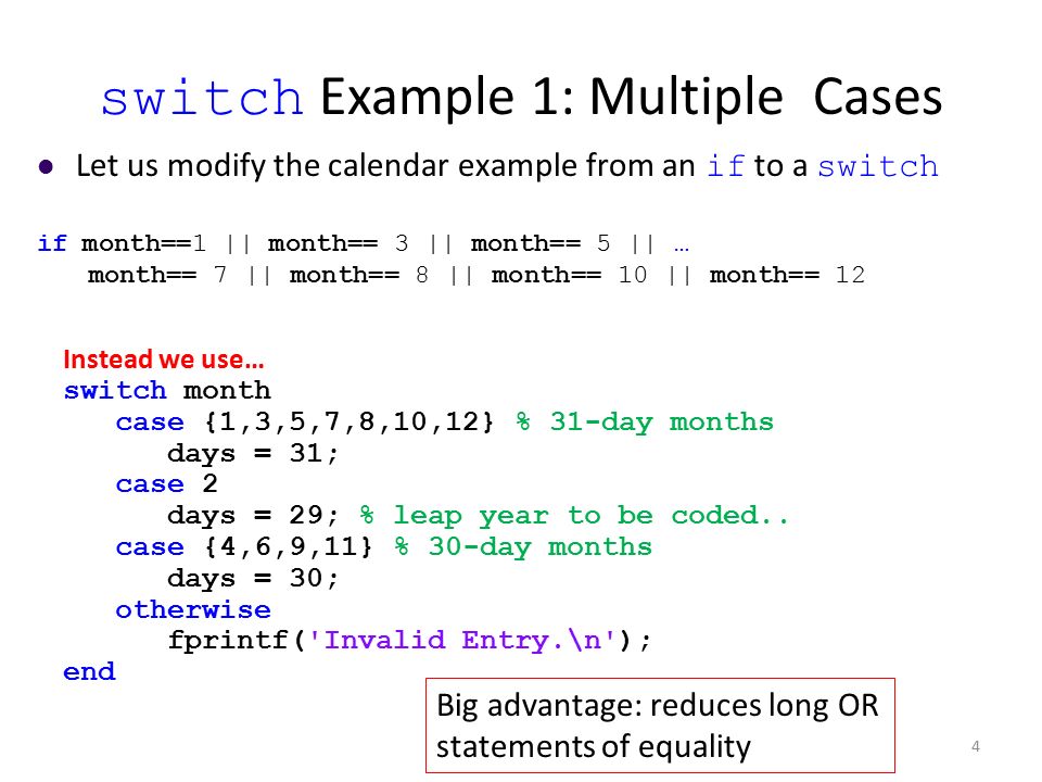 Conditionals 1.The if Statement 1. switch statement Allows for evaluation  of multiple cases of the same variable The switch statement is looking for  the. - ppt download