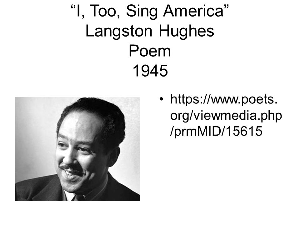 I, Too, Sing America Langston Hughes Poem org/viewmedia.php /prmMID/15615
