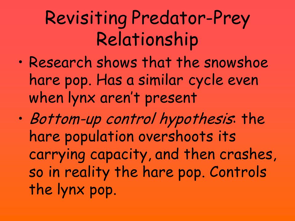 Revisiting Predator-Prey Relationship Research shows that the snowshoe hare pop.