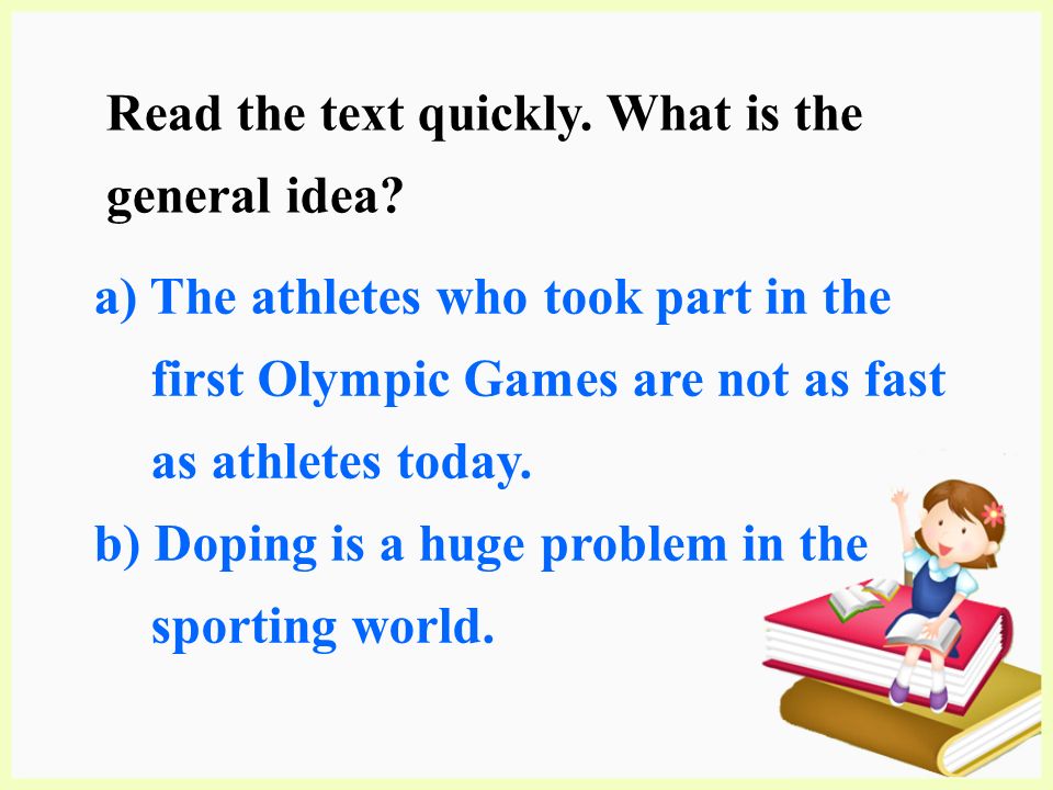 Read the text quickly. What is the general idea.