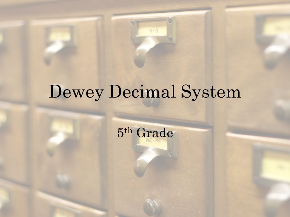 Dewey Decimal System 5 Th Grade What Is The Dewey Decimal System