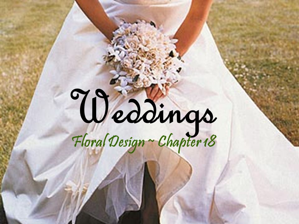 Weddings Floral Design ~ Chapter 18