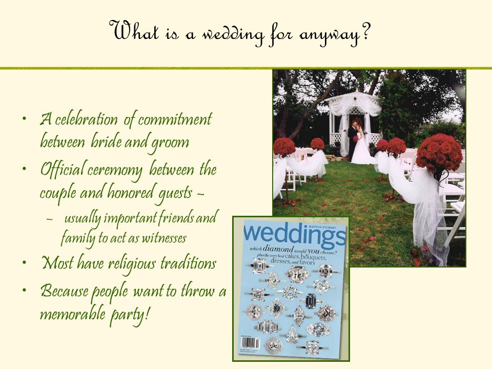 What is a wedding for anyway.