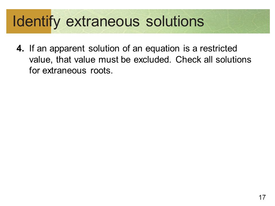 17 Identify extraneous solutions 4.