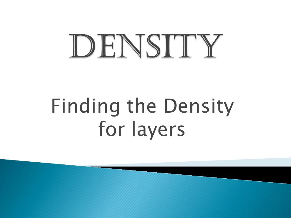 Finding the Density for layers
