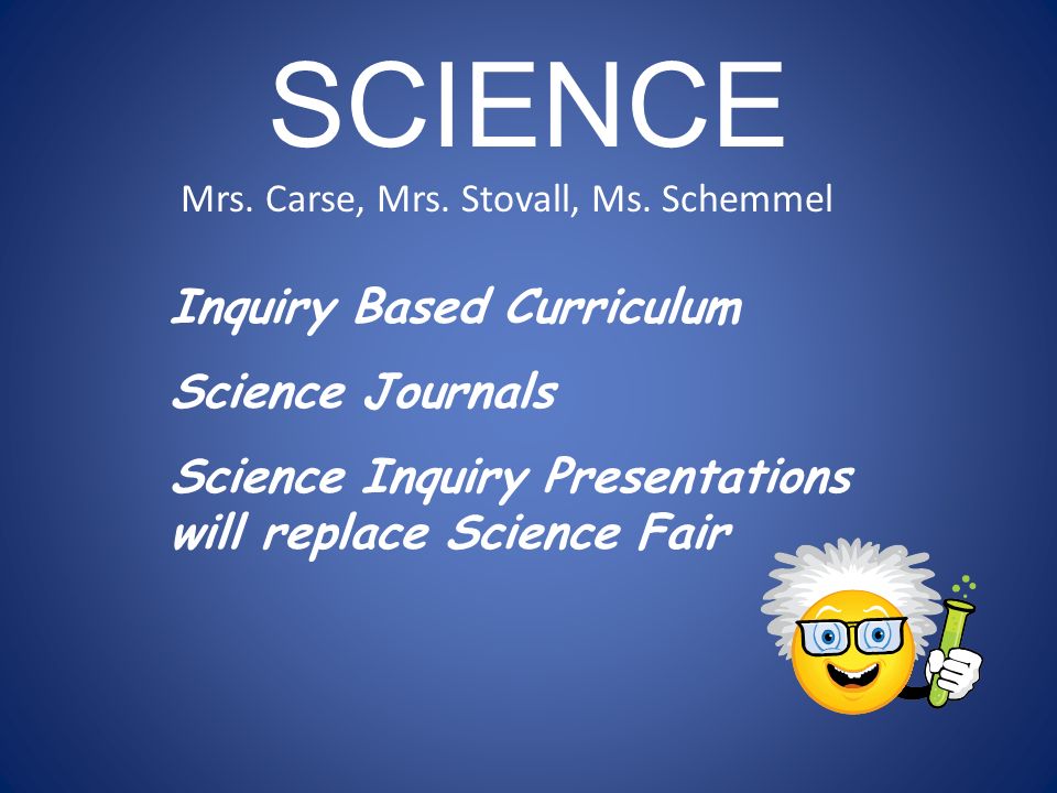 SCIENCE Mrs. Carse, Mrs. Stovall, Ms.