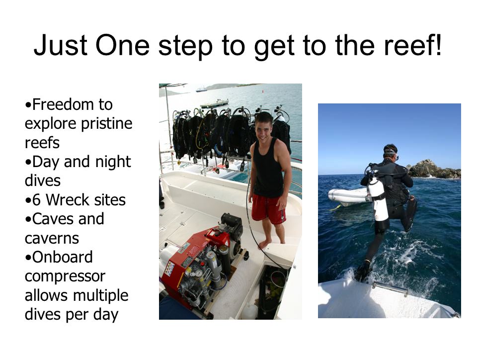 Just One step to get to the reef.