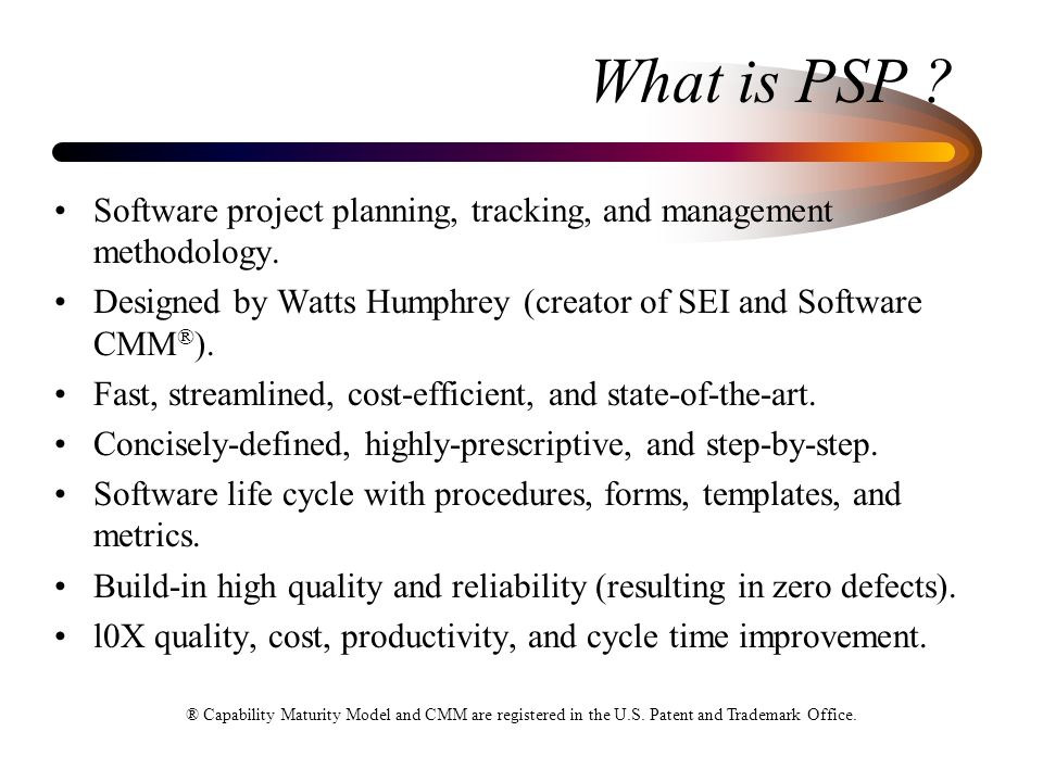 Personal Software Process sm (PSP sm ) Executive Overview David F. Rico sm  Personal Software Process and PSP are service marks of Carnegie Mellon  University. - ppt download
