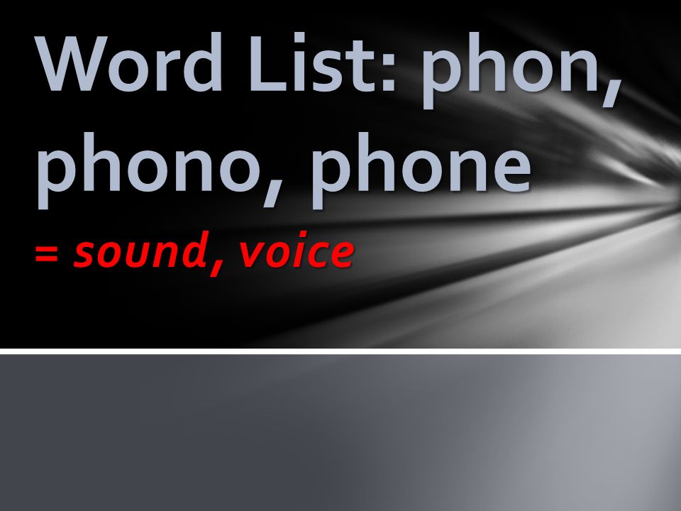 Sound Voice Word List Phon Phono Phone Harsh Sounds Bad Noise