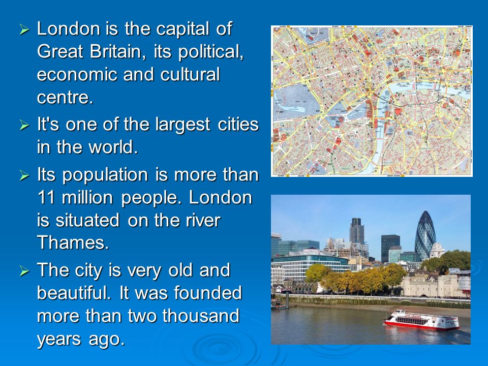 Лондон из кэпитал оф грейт британ. England is the Capital of great Britain. London is the Capital. London in the Capital of great Britain. London is the Capital of great Britain its political economic and.