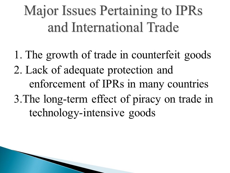 1. The growth of trade in counterfeit goods 2.
