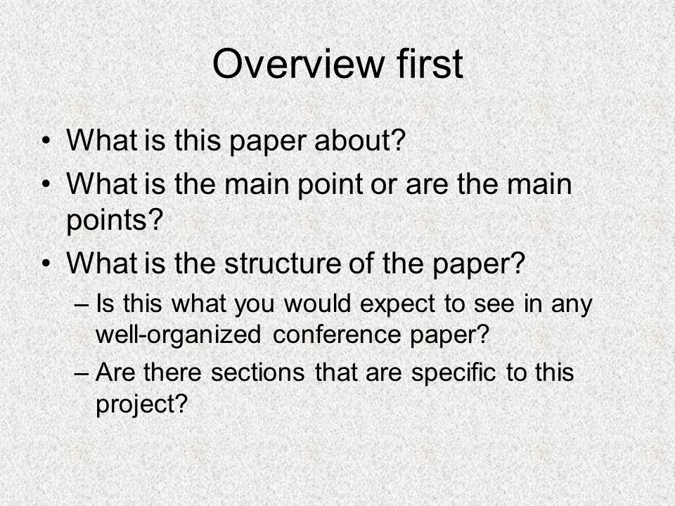 Overview first What is this paper about. What is the main point or are the main points.