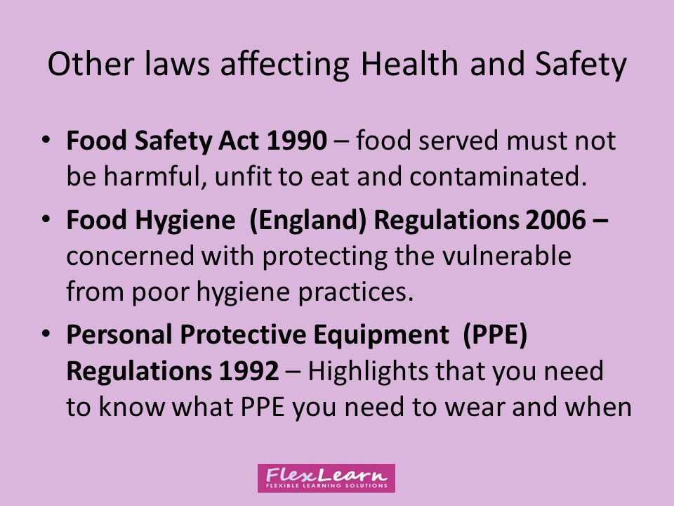 other laws affecting health and safety food safety act 1990 food served must not be
