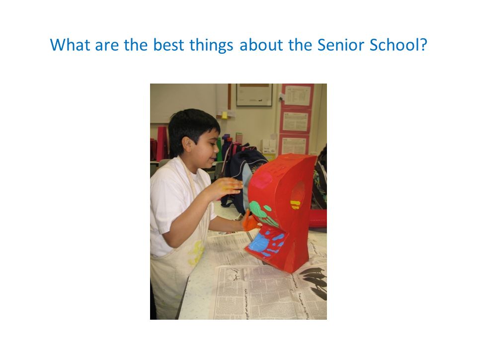 What are the best things about the Senior School