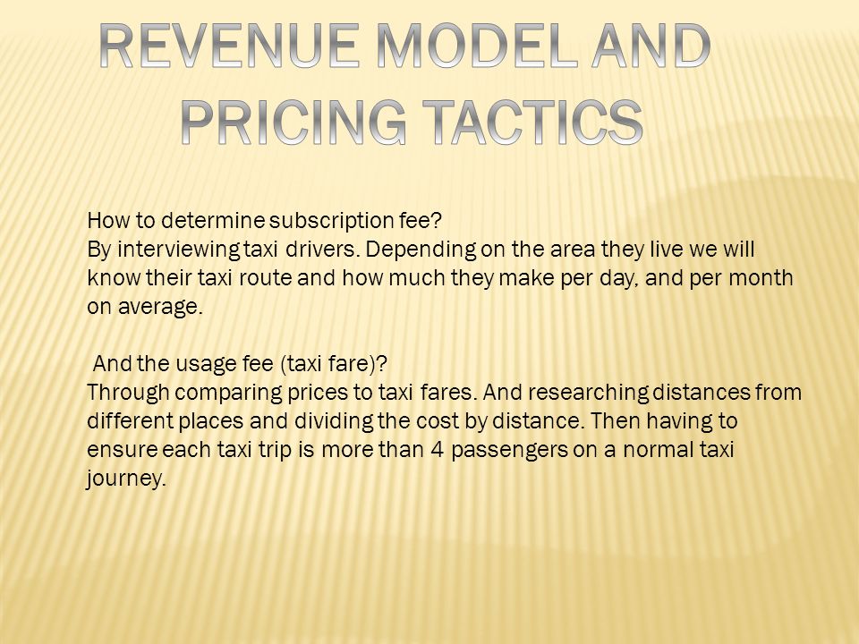 How to determine subscription fee. By interviewing taxi drivers.