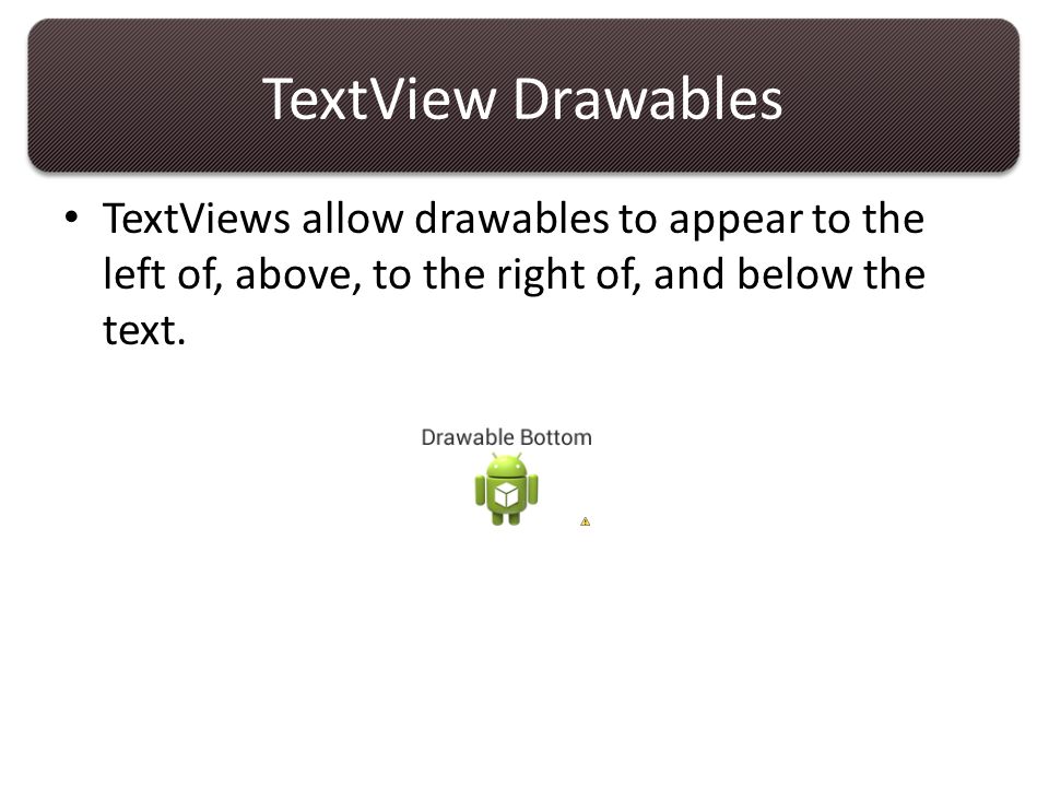 Android View Stuff. TextViews Display text Display images??? - ppt download