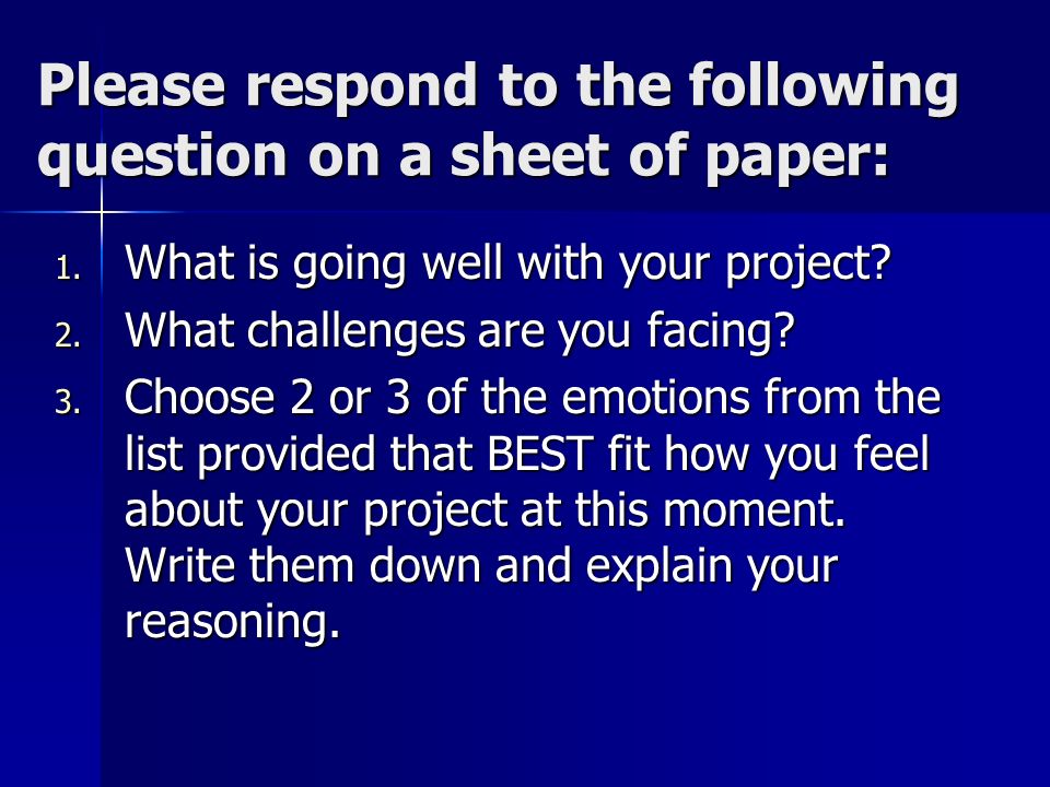 Please respond to the following question on a sheet of paper: 1.