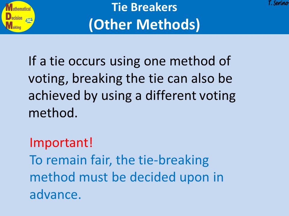 Voting Tie Breakers. With each method described – plurality method, Borda  count method, plurality with elimination method, and pairwise comparison  method. - ppt download