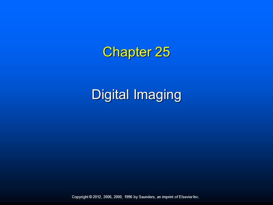 Chapter 25 Digital Imaging Digital Imaging