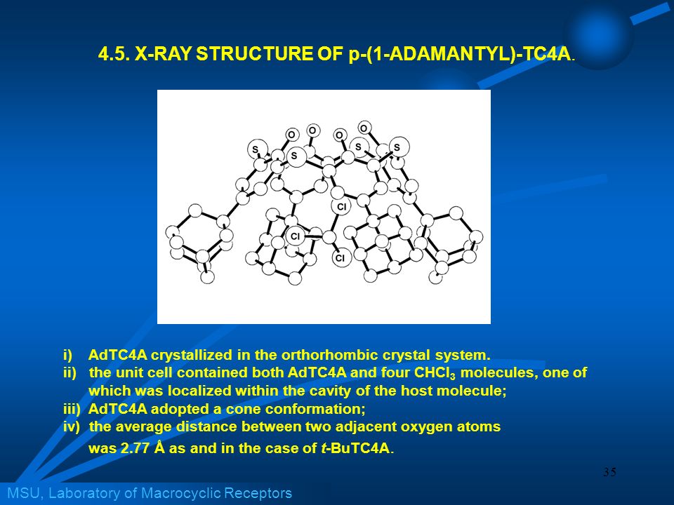 35 MSU, Laboratory of Macrocyclic Receptors 4.5. X-RAY STRUCTURE OF p-(1-ADAMANTYL)-TC4A.