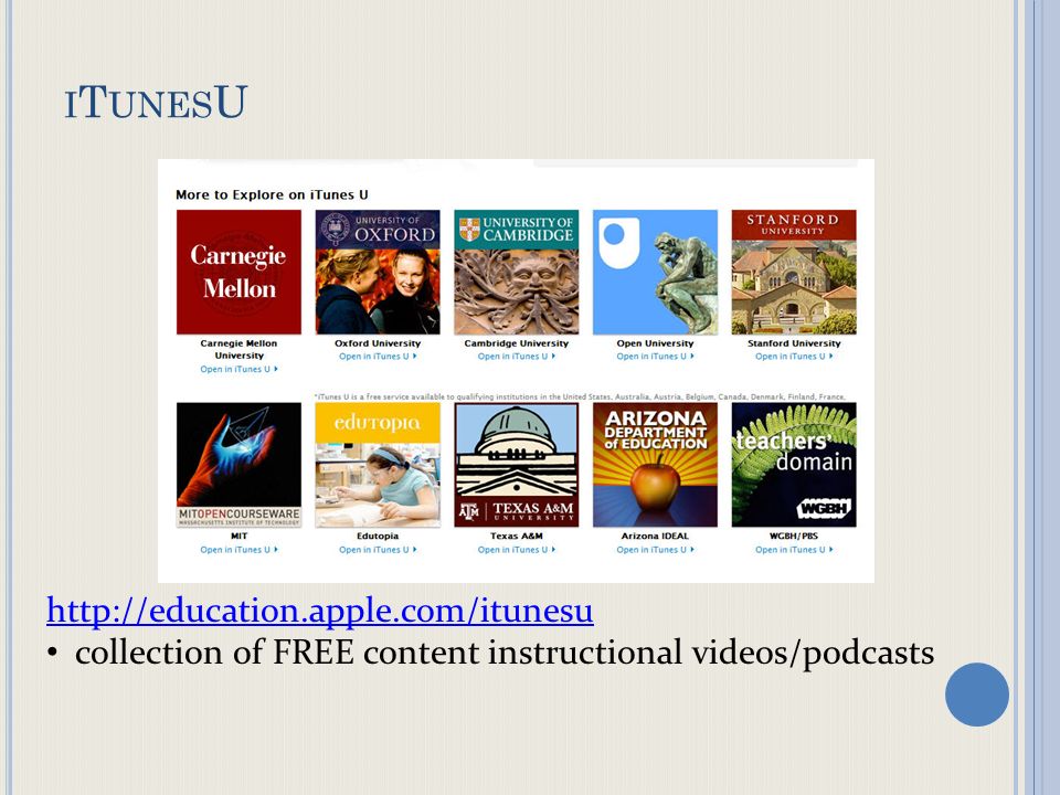 I T UNES U   collection of FREE content instructional videos/podcasts