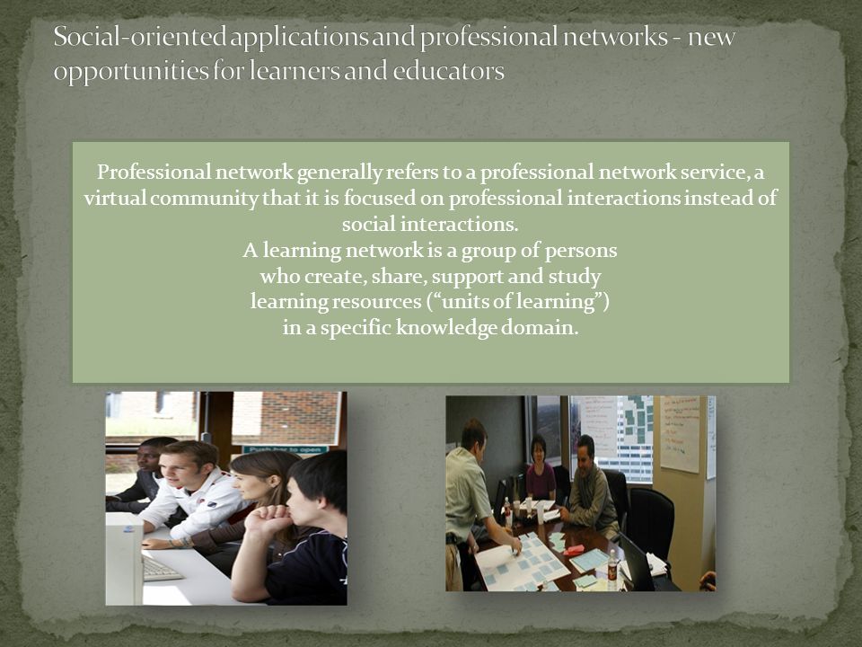 Professional network generally refers to a professional network service, a virtual community that it is focused on professional interactions instead of social interactions.