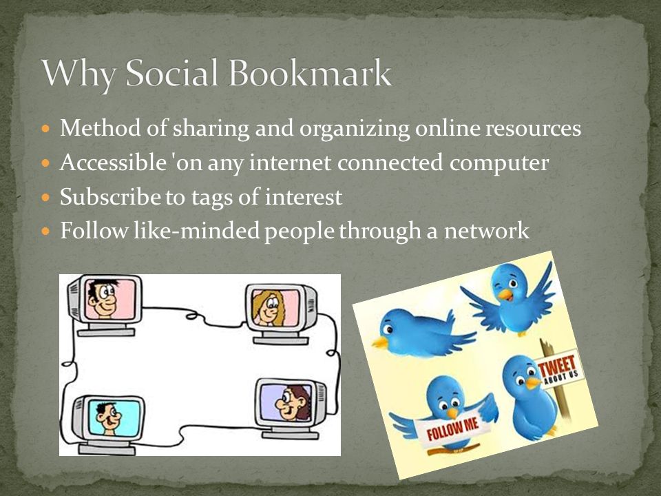 Method of sharing and organizing online resources Accessible on any internet connected computer Subscribe to tags of interest Follow like-minded people through a network