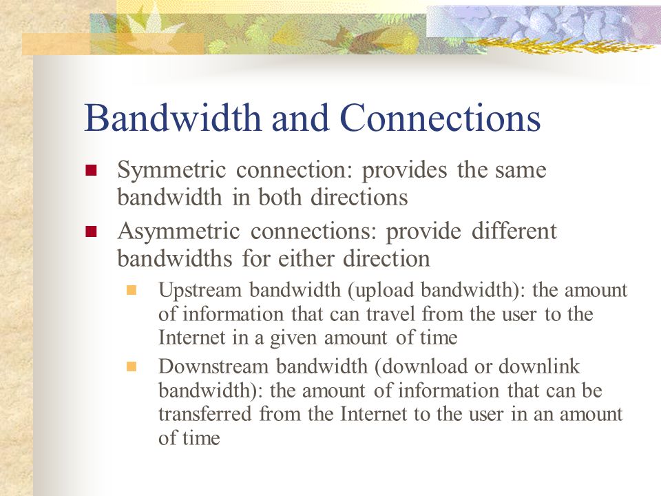 what connection provides the same bandwidth for upload and download How to speed up your internet connection: 15 tips + tricks that.