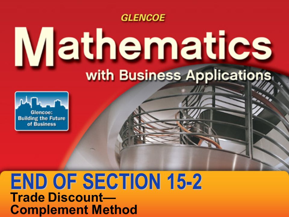 Trade Discount— Complement Method END OF SECTION 15-2